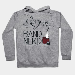 I love my band nerd maroon Hoodie